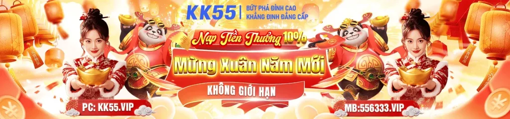 KK55 nạp tiền thưởng 10%